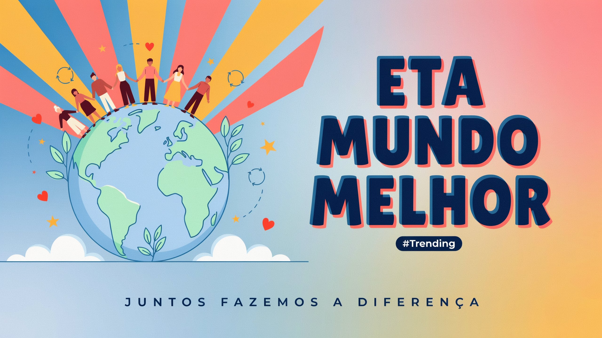 Eta Mundo Melhor Trending: The Global Movement Toward a Better World