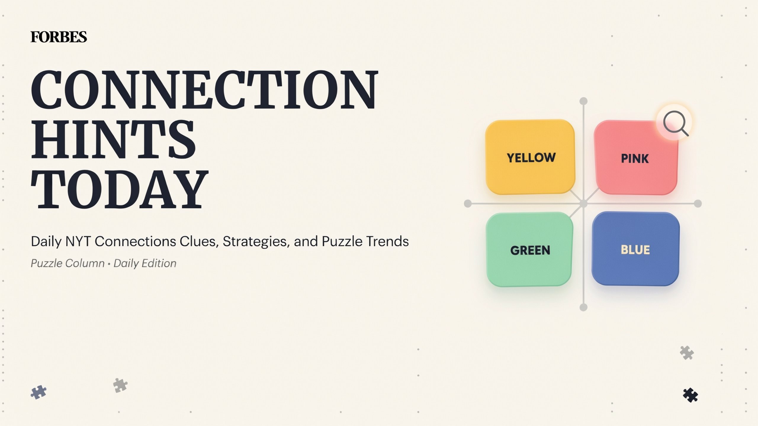 Connection Hints Today Forbes: Daily NYT Connections Clues, Strategies, and Puzzle Trends