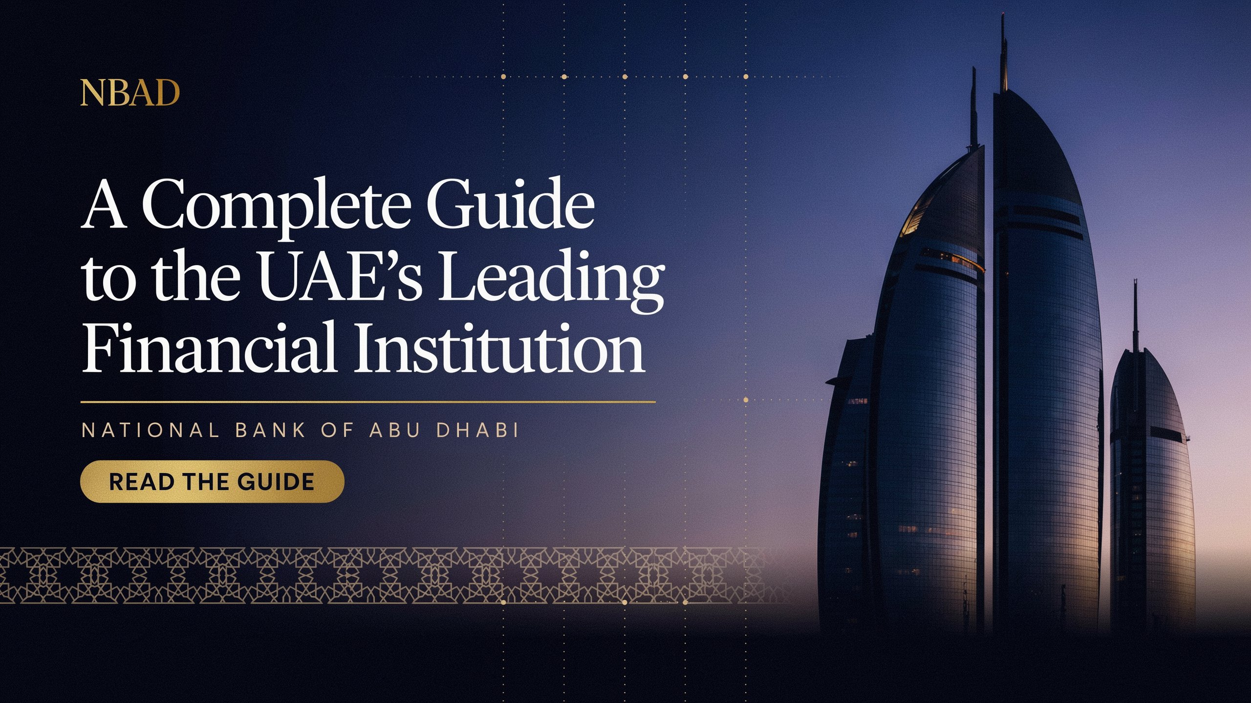 NBAD (National Bank of Abu Dhabi): A Complete Guide to the UAE’s Leading Financial Institution